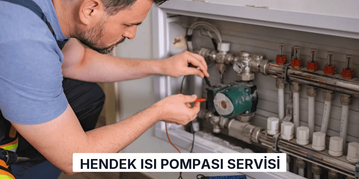 Hendek Isı Pompası Servisi